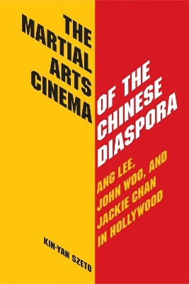 The Martial Arts Cinema of the Chinese Disapora(English, Paperback, Szeto Kin-Yan)