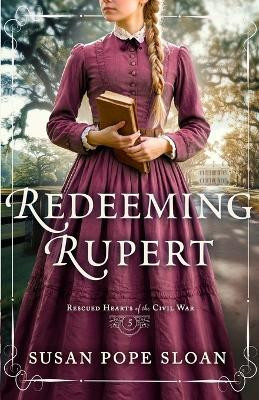 Redeeming Rupert(English, Paperback, Sloan Susan Pope)