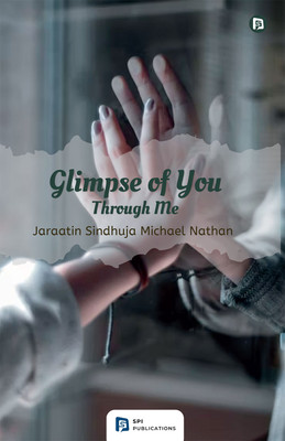 Glimpse of You - Through Me(Paperback, Jaraatin Sindhuja Michael Nathan)