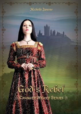 God's Rebel(English, Paperback, Janene Michelle)