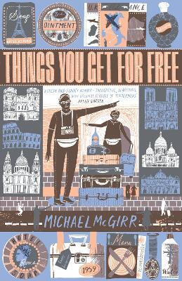 Things You Get For Free(English, Paperback, McGirr Michael)