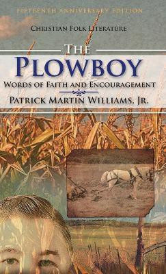 The Plowboy(English, Hardcover, Williams Patrick Martin Jr)