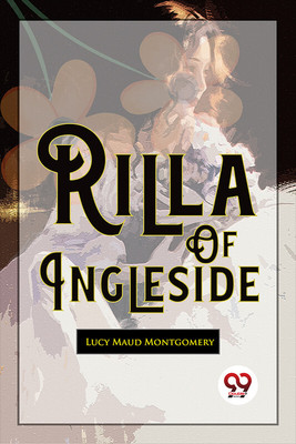 Rilla of Ingleside(English, Paperback, Montgomery Lucy Maud)