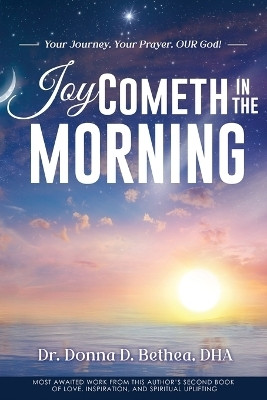 Joy Cometh in the Morning(English, Paperback, Bethea Donna D)
