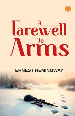 A Farewell to Arms(Paperback, Ernest Hemingway)
