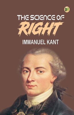 The Science of Right(Hardcover, Immanuel Kant)