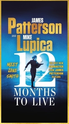 12 Months to Live(English, Paperback, Patterson James)