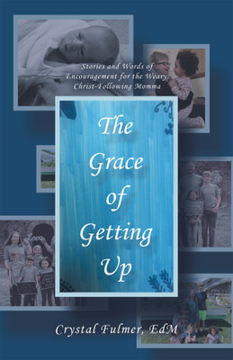 The Grace of Getting Up(English, Paperback, Fulmer Edm Crystal)