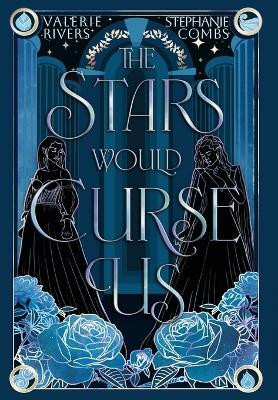 The Stars Would Curse Us(English, Hardcover, Combs Stephanie)