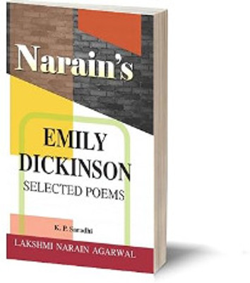 SELECTED POEMS * – EMILY DICKINSON (English)-Text of the Poems, Analyses of the Poems, Important Explanations, Questions and Answers(Paperback, Dr. K P Sarodhi)
