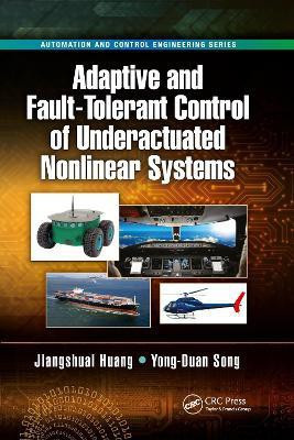 Adaptive and Fault-Tolerant Control of Underactuated Nonlinear Systems(English, Paperback, Huang Jiangshuai)