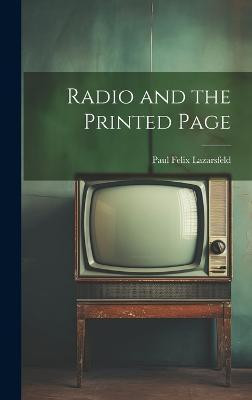 Radio and the Printed Page(English, Hardcover, Lazarsfeld Paul Felix)