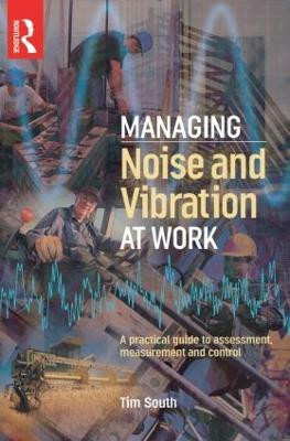 Managing Noise and Vibration at Work(English, Paperback, South Tim)