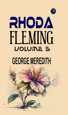 Rhoda Fleming Volume 5(Paperback, GEORGE MEREDITH)