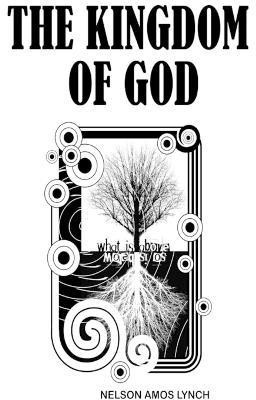 THE Kingdom of God(English, Paperback, Lynch Nelson)