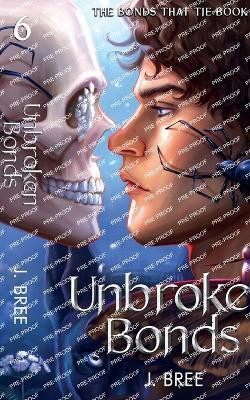 Unbroken Bonds(English, Paperback, Bree J)