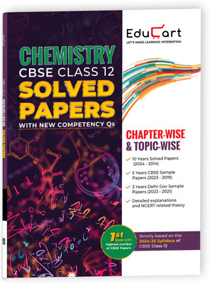Educart CBSE Class 12 Chemistry Chapter-wise Solved Papers 2025 for 2024-25  - Solved Paper Class 12 2024(Paperback, Educart)