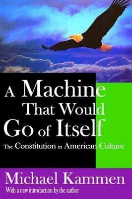 A Machine That Would Go of Itself(English, Paperback, Kammen Michael)