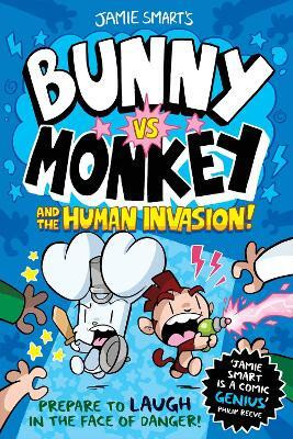 Bunny vs Monkey and the Human Invasion (a Phoenix Comic Book, from the multi-million-selling creative genius Jamie Smart)(English, Paperback, Smart Jamie)
