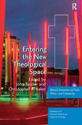 Entering the New Theological Space(English, Hardcover, Reader John)