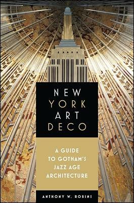 New York Art Deco(English, Paperback, Robins Anthony W.)