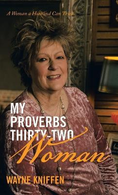 My Proverbs Thirty-Two Woman(English, Hardcover, Kniffen Wayne)