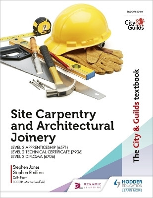 The City & Guilds Textbook: Site Carpentry and Architectural Joinery for the Level 2 Apprenticeship (6571), Level 2 Technical Certificate (7906) & Level 2 Diploma (6706)(English, Paperback, Jones Stephen)