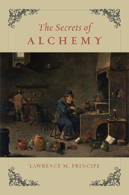 The Secrets of Alchemy(English, Hardcover, Principe Lawrence M.)
