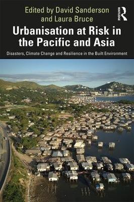 Urbanisation at Risk in the Pacific and Asia(English, Paperback, unknown)