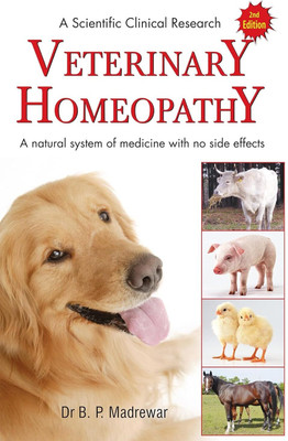 Veterinary Homeopathy A Scientific Clinical Research(English, Paperback, Madrewar B P)