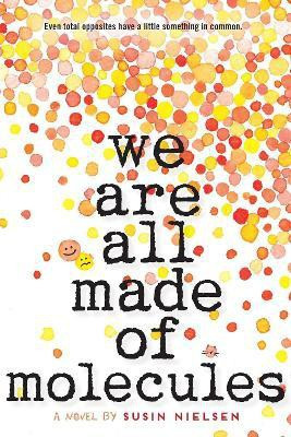 We Are All Made of Molecules(English, Paperback, Nielsen Susin)