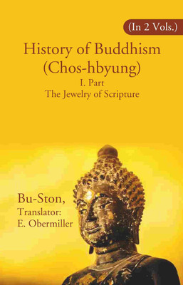 History of Buddhism (Chos-hbyung): I. Part The Jewelry of Scripture 1st(Paperback, Bu-Ston, Translator: E. Obermiller)
