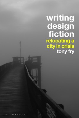 Writing Design Fiction(English, Paperback, Fry Tony)