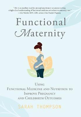 Functional Maternity(English, Hardcover, Thompson Sarah)