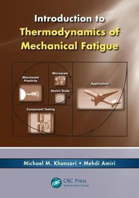 Introduction to Thermodynamics of Mechanical Fatigue(English, Electronic book text, Khonsari Michael M.)