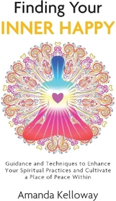 Finding Your Inner Happy(English, Paperback, Kelloway Amanda)