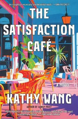 The Satisfaction Cafe(English, Hardcover, Wang Kathy)