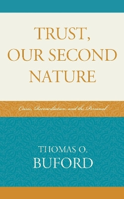 Trust, Our Second Nature(English, Hardcover, Buford Thomas O.)
