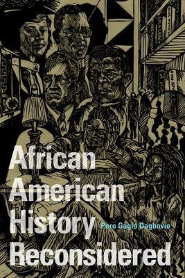 African American History Reconsidered(English, Paperback, Dagbovie Pero Gaglo)