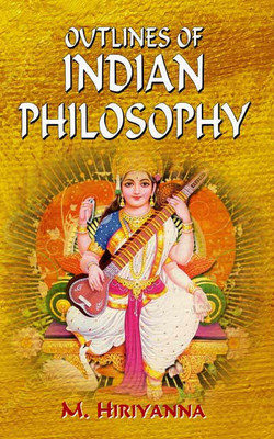 Outlines of Indian Philosophy(Paperback, M. Hiriyanna)
