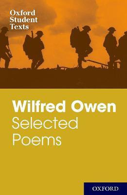 Oxford Student Texts: Wilfred Owen: Selected Poems(English, Paperback, Cross Helen)