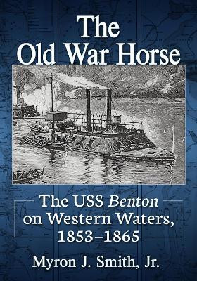 The Old War Horse(English, Paperback, Smith Myron J. Jr.)