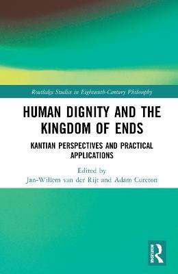 Human Dignity and the Kingdom of Ends(English, Hardcover, unknown)