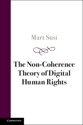 The Non-Coherence Theory of Digital Human Rights(English, Hardcover, Susi Mart)