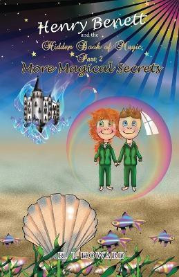 Henry Benett and the Hidden Book of Magic(English, Paperback, Howard Katie J)