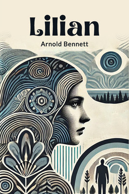 Lilian(English, Paperback, Bennett Arnold)