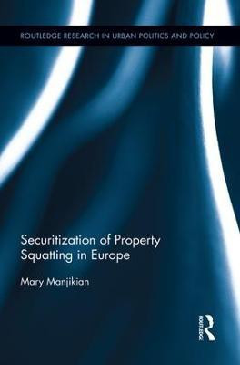 Securitization of Property Squatting in Europe(English, Paperback, Manjikian Mary)