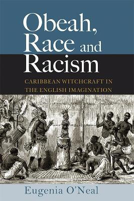 Obeah, Race and Racism(English, Paperback, O'Neal Eugenia)