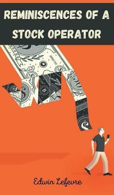 Reminiscences of a Stock Operator(English, Hardcover, Lefevre Edwin)