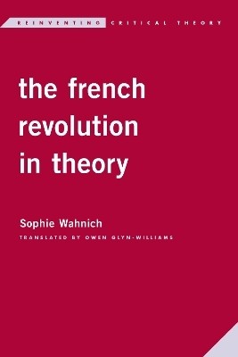 The French Revolution in Theory(English, Hardcover, Wahnich Sophie)